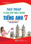 NGỮ PHÁP VÀ BÀI TẬP THỰC HÀNH TIẾNG ANH LỚP 7 - Dùng kèm SGK Tiếng Anh I Learn Smart World (Bám sát SGK Cánh diều)